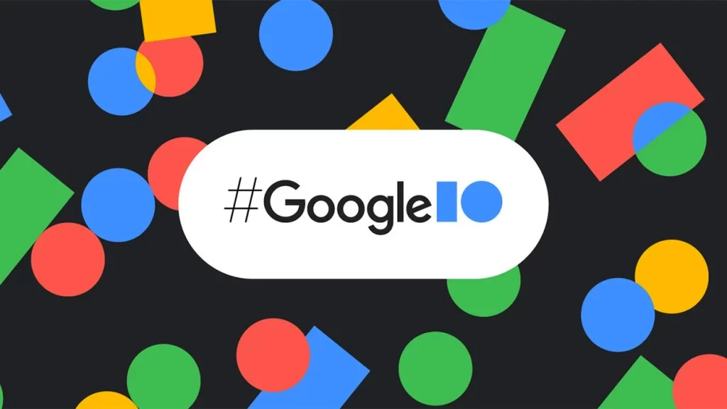 Google I/O 2024 سينطلق 14 مايو القادم 12 Google I/O 2024 سينطلق 14 مايو القادم 1