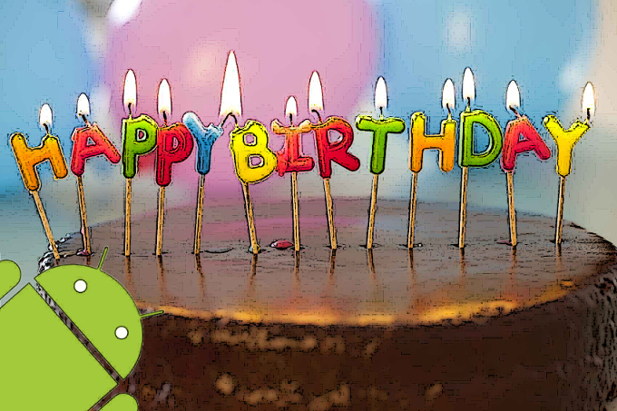 اليوم عيد ميلاد الاندرويد الثامن 7