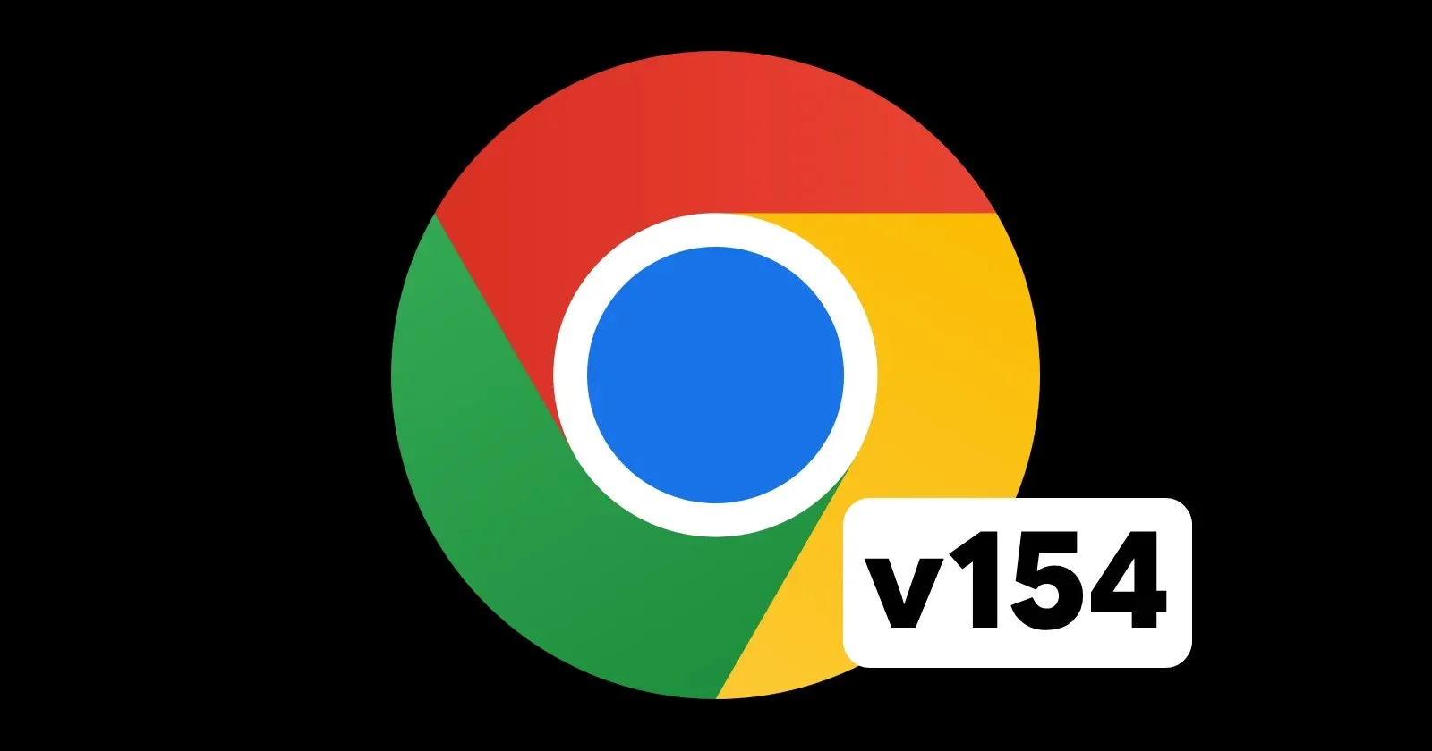 Chrome 154 يصل رسميًا مع إصلاح 108 ثغرات أمنية 1 Chrome 154 يصل رسميًا مع إصلاح 108 ثغرات أمنية