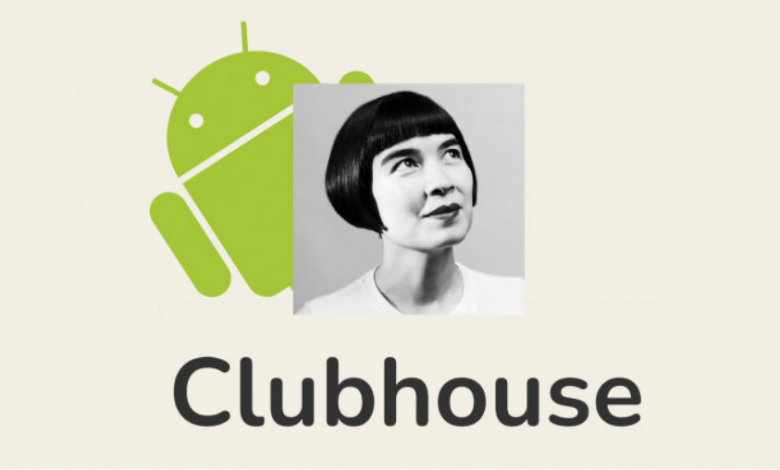Clubhouse يصل الى 2 مليون مستخدم لنسخة الاندرويد في أقل من شهر