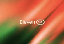 Eleven v4 يصل بصوت أكثر تعبيرًا ونسخة Turbo فائقة السرعة