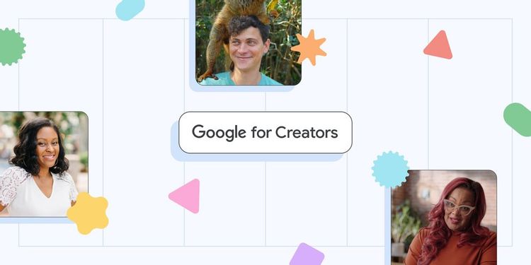 Google for Creators بوابة جوجل الجديدة لمساعدة صناع المحتوى