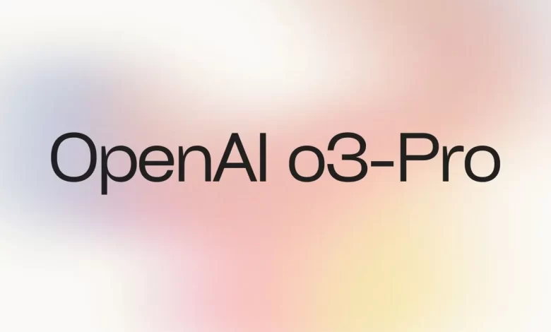 OpenAI تضيف نموذج o3-pro إلى ChatGPT
