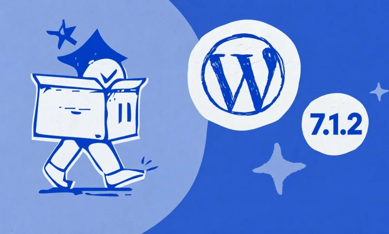 WordPress 7.1.2 يصدر لإصلاح ثغرة حرجة قد تؤدي إلى تنفيذ كود