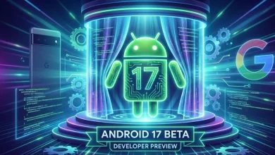جوجل تستعد للكشف عن Android 17