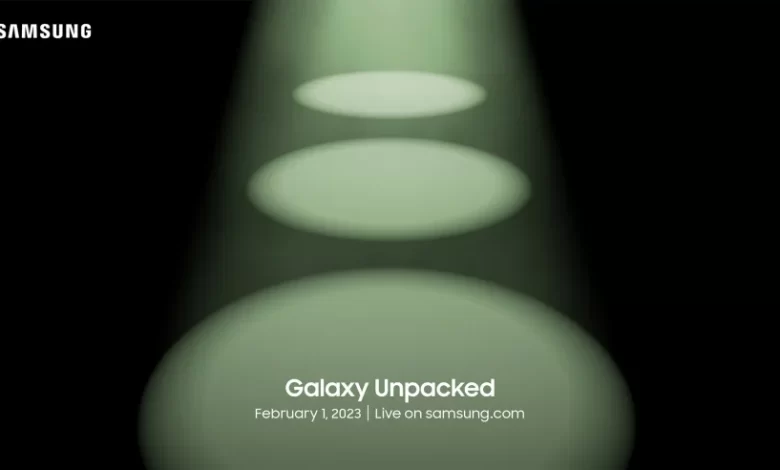 حدث Galaxy Unpacked الأول لعام 2023 ينطلق رسمياً 1 فبراير